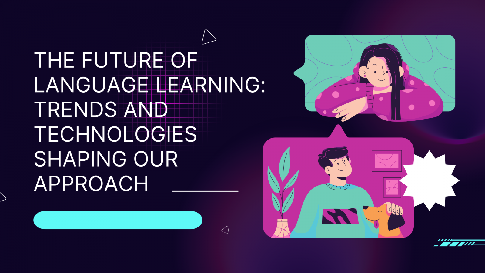 The Future of Language Learning: Trends and Technologies Shaping Our Approach