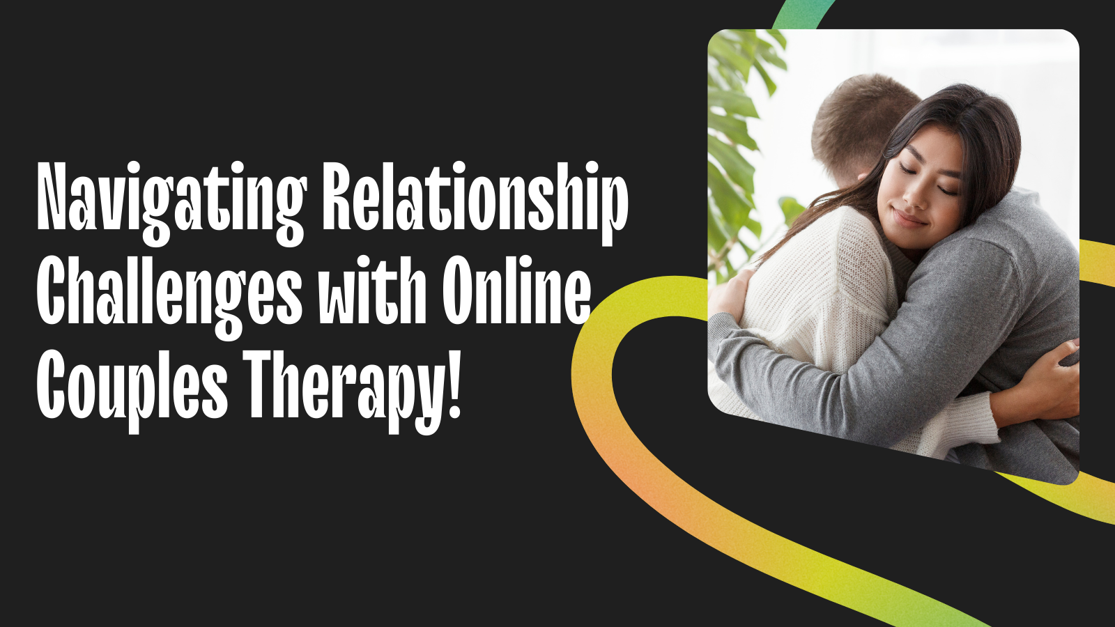 Navigating Relationship Challenges with Online Couples Therapy